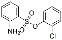 CAS#: 68227-70-3， 2-Aminobenzenesulfonic acid, 2-chlorophenyl ester